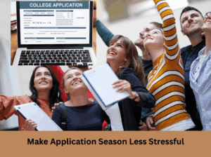 Make college application season less stressful